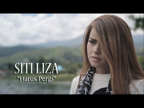 Siti Liza - Harus Pergi (Official Music Video)