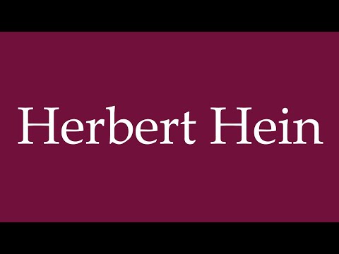 How to Pronounce ''Herbert Hein'' Correctly in German