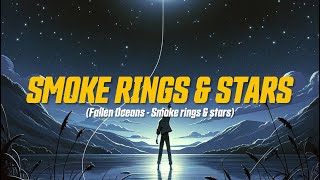 Fallen Oceans - smoke rings & stars (Lyric Video)