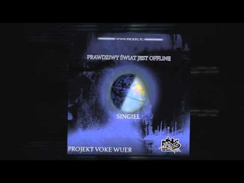 PROjekt VOKE/WUER - Prawdziwy świat jest offline ft. Grem (Prod. Voke) PLAY HD