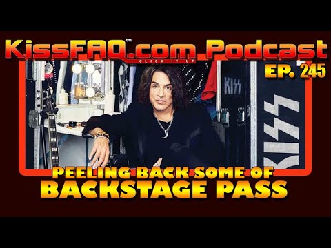 KissFAQ Podcast Ep.245 - Peeling Back some of Backstage Pass