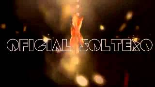 El Komander   Soltero Oficial