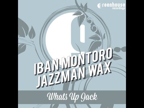 Iban Montoro & Jazzman Wax - Hey Men (Original Mix) Greenhouse Recordings