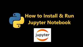 How to install and run Jupyter Notebook