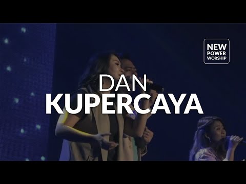 New Power Worship (LIVE) - Dan Kupercaya