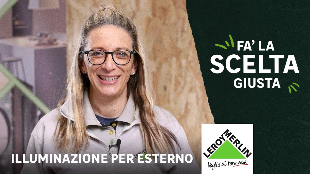 Fa' la scelta giusta: scegliere le lampade da esterno | Leroy Merlin