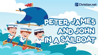 Peter James and John in a sailboat | Christian Songs For Kids