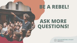 Be a rebel... ASK WHY!