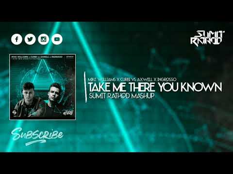 Mike Williams x Curbi vs. Axwell /\ Ingrosso - Take Me There vs. More Than You Know