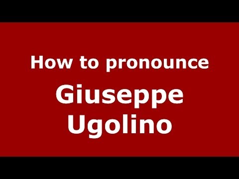 How to pronounce Giuseppe Ugolino (Italian/Italy) - PronounceNames.com