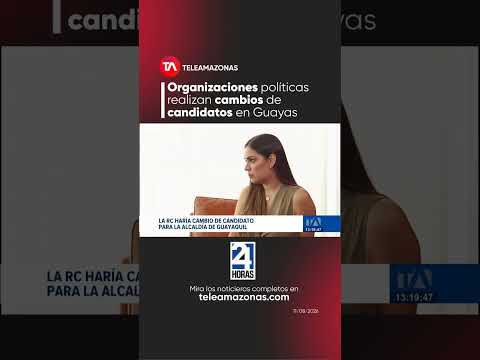 Organizaciones políticas continúan realizando cambios en sus listas de candidatos