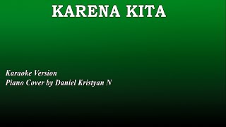Download lagu Karena Kita - Karaoke Version Piano Cover Nada Wanita mp3
