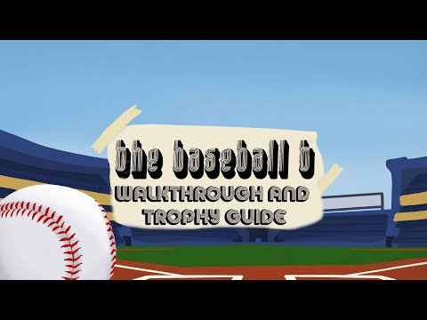 The Baseball T - Full Walkthrough & Trophy Guide