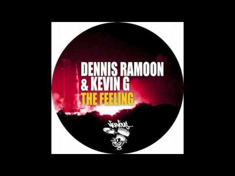 Dennis Ramoon, Kevin G - The Feeling (Original mix)