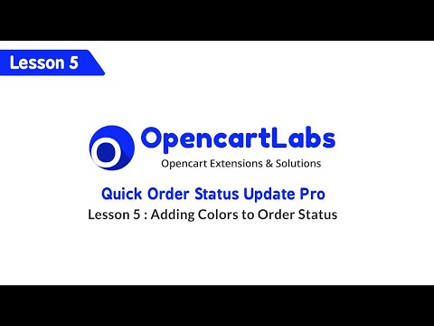 Opencart Quick Status Update - Lesson 5 : Adding Colors to Order Statuses