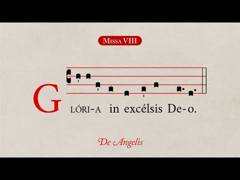 Missa 𝚅𝙸𝙸𝙸 · Gloria · “De Angelis”