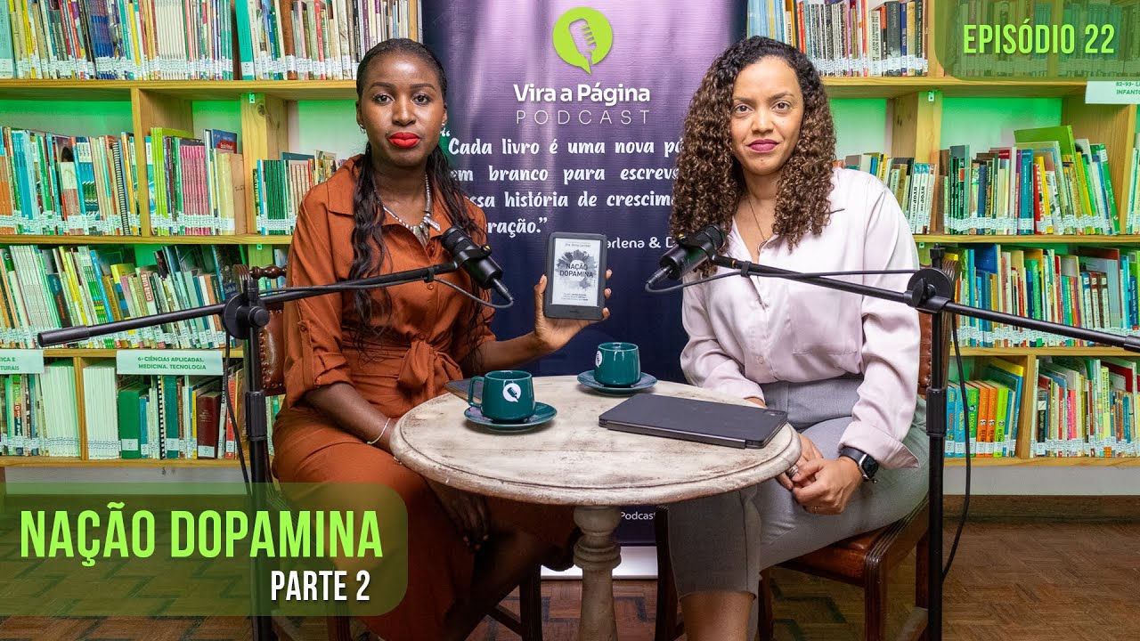 Nação Dopamina | Vira a página podcast | EP22