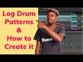 How to Create  Log Drum patterns and What makes a Log Drum Pattern (Part 1)