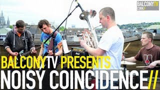 NOISY COINCIDENCE - MAD PLANET (BalconyTV)