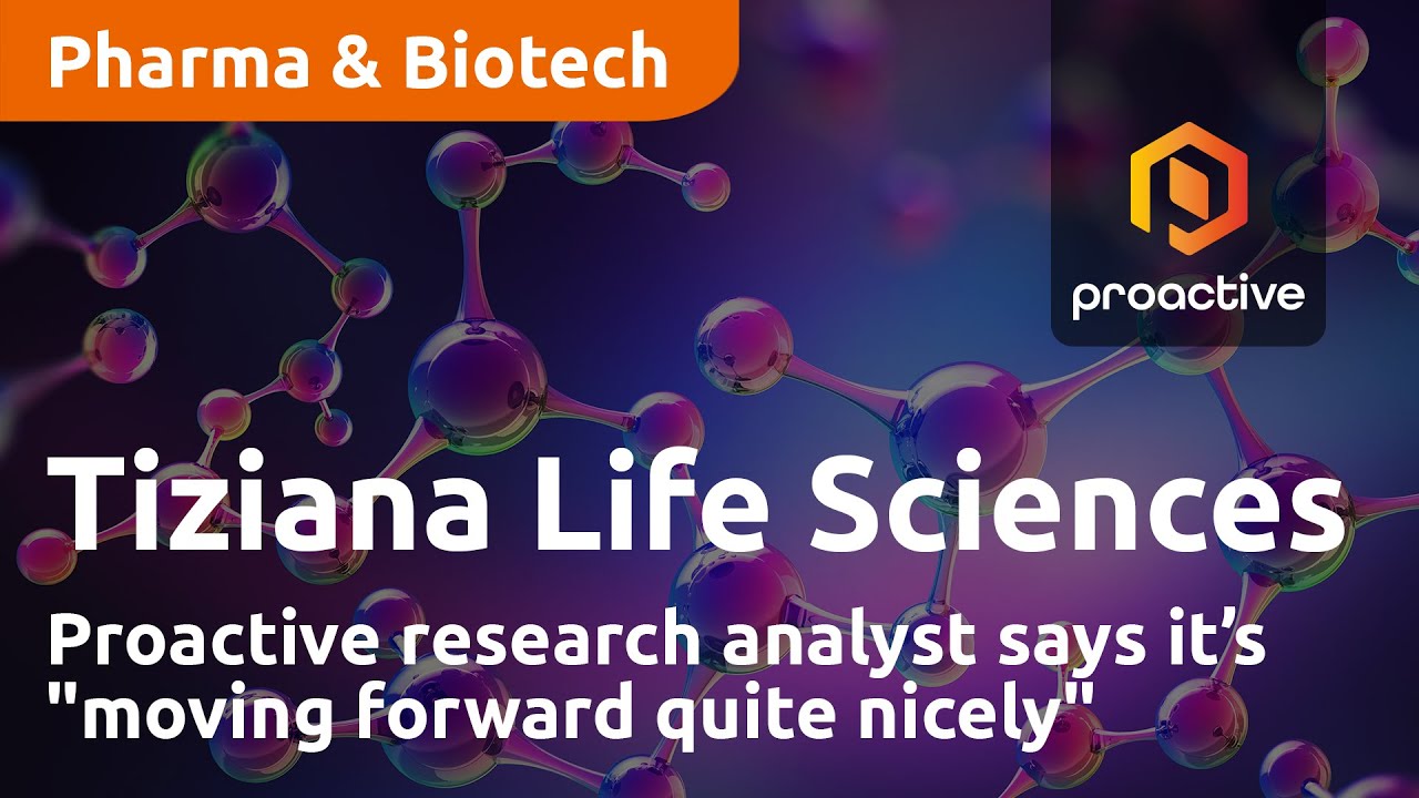 Proactive research analyst says Tiziana Life Sciences "moving forward quite nicely"