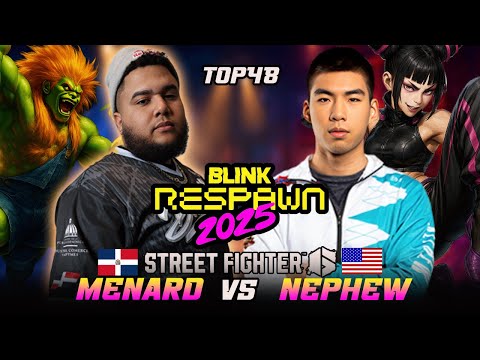 🔥 Blink Respawn CPT 2025 TOP48 — MENARD (Blanka) vs NEPHEW(Juri) | SF6 High-Level Match 🔥