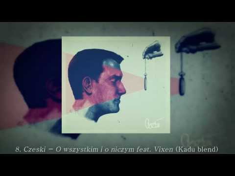8. Czeski - O wszystkim i o niczym feat. Vixen (Kadu Blend)