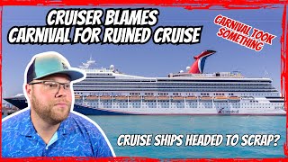 Cruisers Blames Carnival For Ruined Cruise | CEO Says Get Use To Old Ships