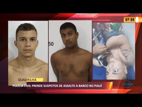 Polícia Civil prende grupo suspeito de assaltos a bancos no Piauí 22 03 2021