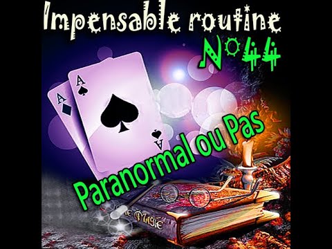 Voir la vidéo Impensable Routine N° 44 - Paranormal ou Pas ( Téléchargement )