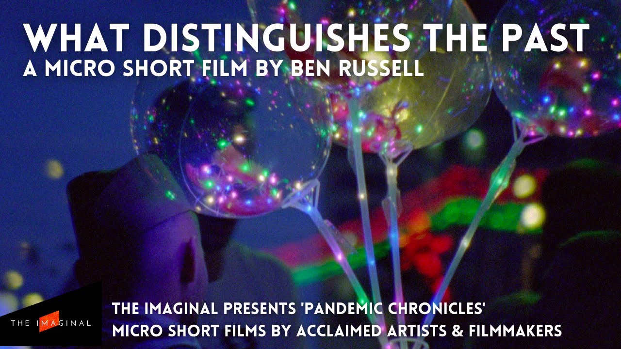 PANDEMIC CHRONICLES | What Distinguishes the Past by Ben Russell