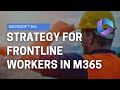 Empowering Frontline Workers with Microsoft 365 F1: A step-by-step guide
