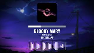 Download lagu Bloody Mary - Instrumental - speedscape mp3 Download lagu Bloody Mary - Instrumental - speedscape mp3