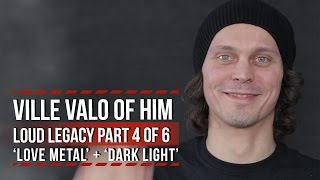 HIM&#39;s Ville Valo on &#39;Love Metal&#39; + &#39;Dark Light&#39;