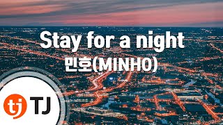 Download lagu [TJ노래방] Stay for a night - 민호(MINHO) / TJ Karaoke mp3