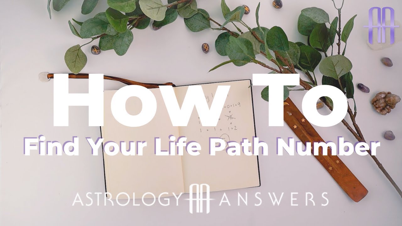 Numerology: How to Find Your Life Path Number | Astrology Answers