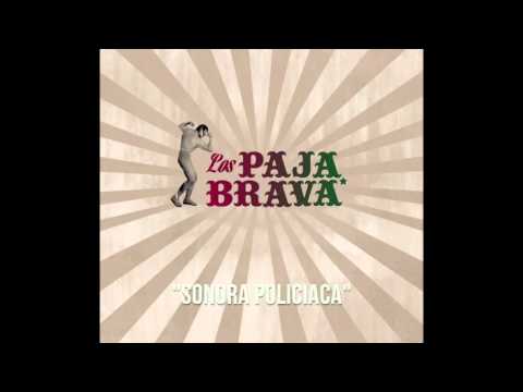 Los Paja Brava - Sonora Policiaca