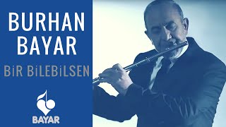 Burhan Bayar - Bir Bilebilsen - Enstrümantal