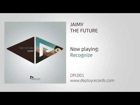 Jaimy - Recognize [Deploy Records]