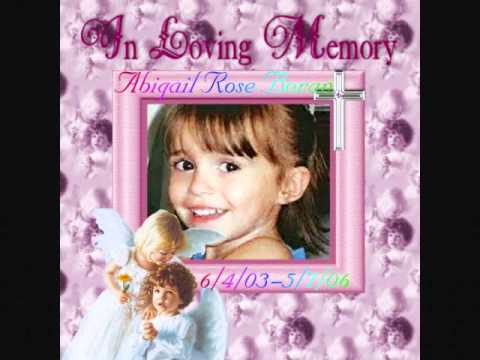 In Remembrance Of Little Angel Abigail Rose Boran 6/4/03 - 5/7/06 5th Angelversary