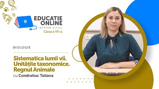 Sistematica lumii vii. Unitățile taxonomice. Regnul Animale