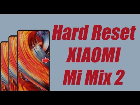 Hard Reset XIAOMI Mi Mix 2