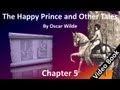 Chapter 05 - The Happy Prince and Other Tales by ...