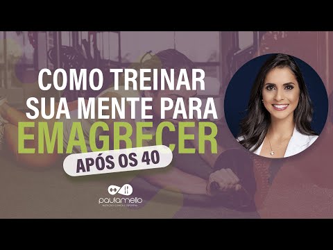 Como treinar sua mente para emagrecer após os 40