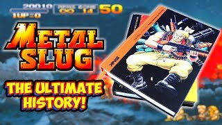 Metal Slug The Ultimate History! One Of The Greatest SNK Neo Geo Franchises!