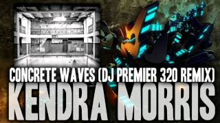 Kendra Morris - Concrete Waves (DJ Premier 320 Remix) (2011)