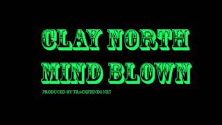 Mind Blown - Clay North (prod. Trackfiends.net)