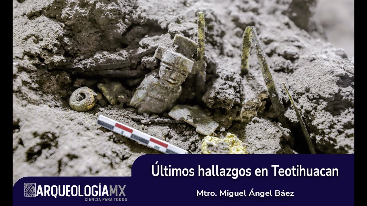 Últimos hallazgos en Teotihuacan