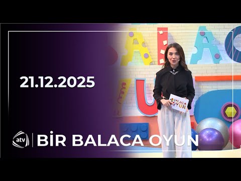 Bir Balaca Oyun / 21.12.2025