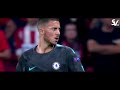Eden Hazard 2017 18 ● Dribbling Skills Assists & Goals    HD   YouTube