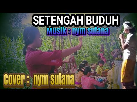 SETENGAH BUDUH - cover nym sutana.